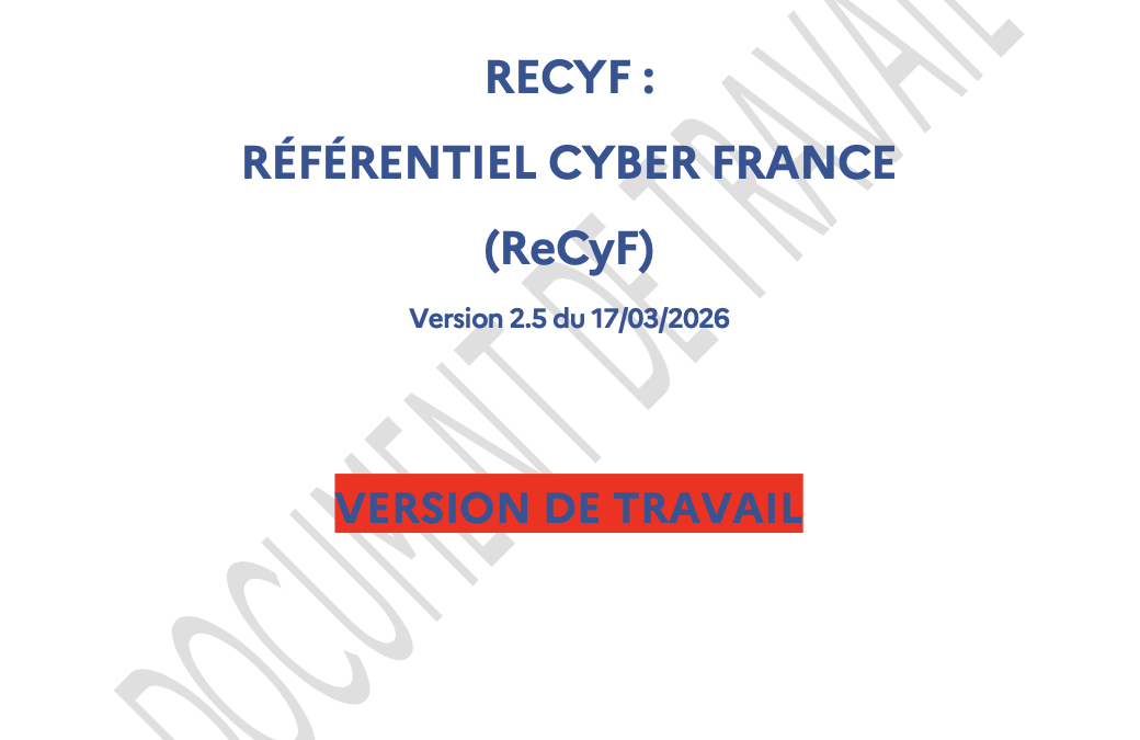 L’ANSSI a publié une nouvelle version du Référentiel Cyber France